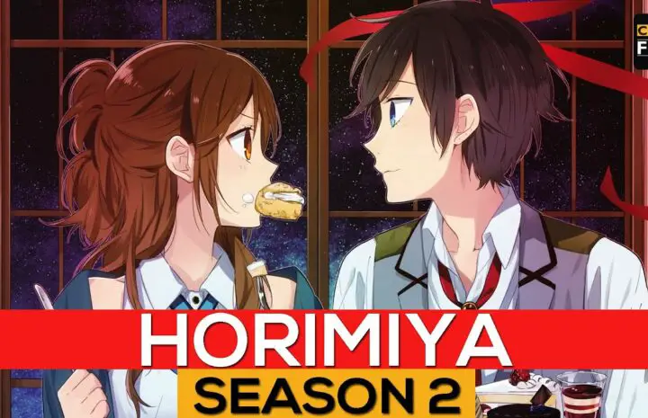 Horimiya Season 2 Release Date, Cast, Plot And Other Hot Updates!